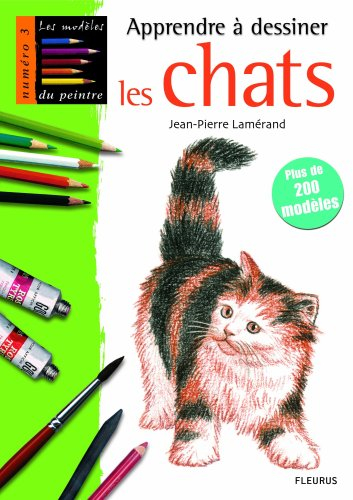 Apprendre à dessiner les chats : plus de 200 modèles
