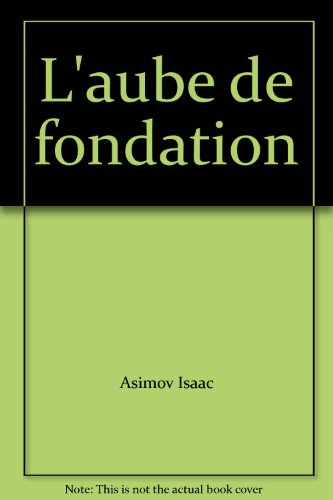 L'Aube de fondation