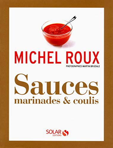 Sauces : marinades & coulis