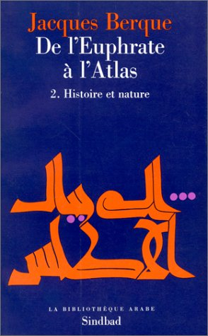 De l'Euphrate à l'Atlas. Vol. 2. Histoire et nature