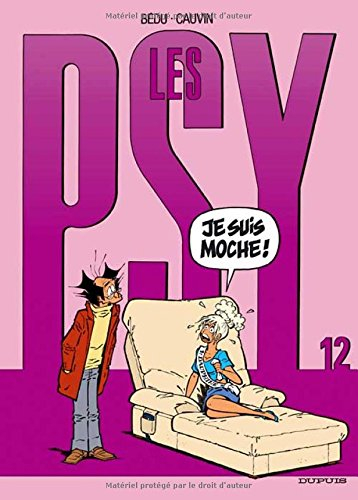 Les psy. Vol. 12. Je suis moche !