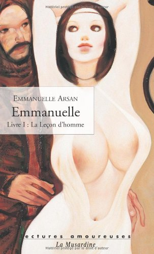 Emmanuelle. Vol. 1. La leçon d'homme