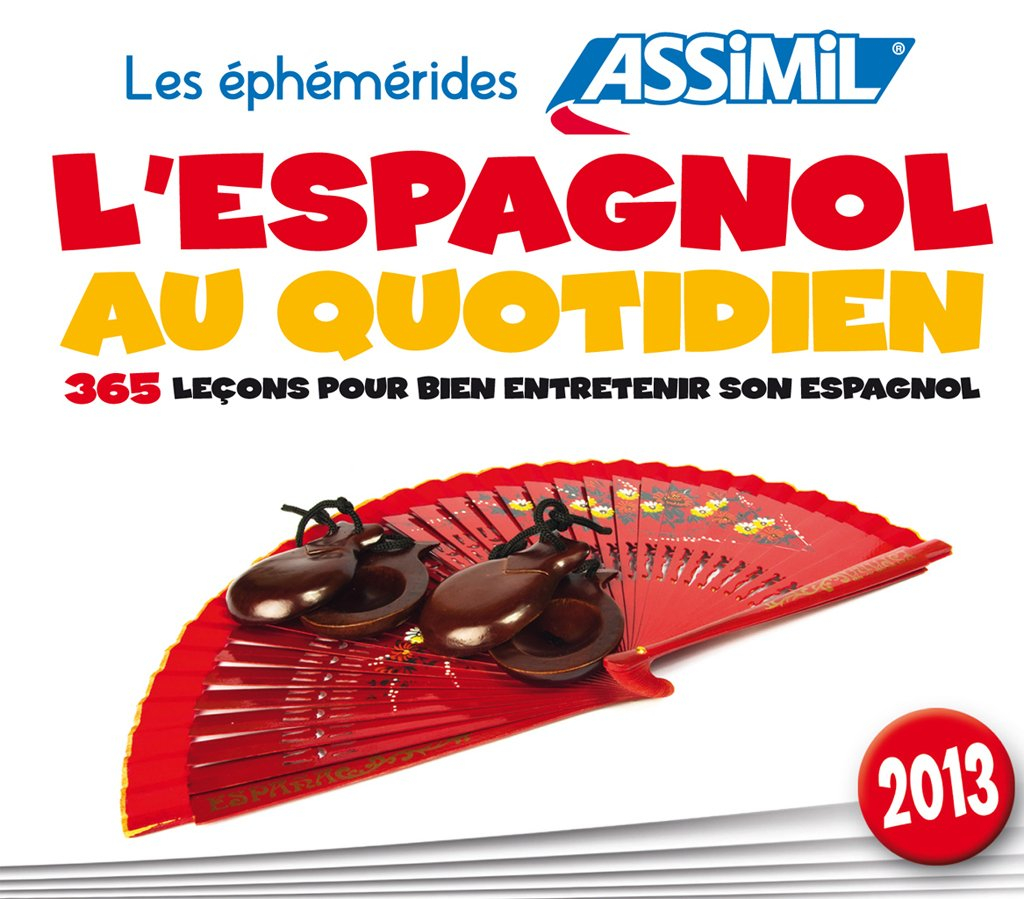 L'espagnol au quotidien: 365 leçons pour bien entretenir son espagnol