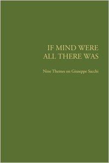 If Mind Were All There Was. Nine Themes on Giuseppe Sacchi [Taschenbuch]