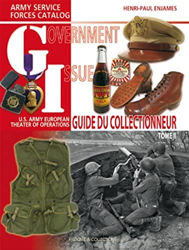Government issue, US Army European theater of operations : guide du collectionneur, Army service for