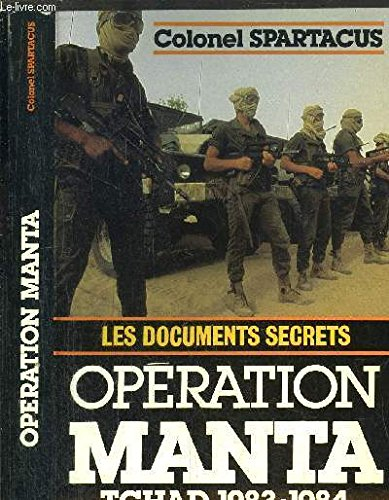 Opération Manta : Tchad 1983-1984, les documents secrets