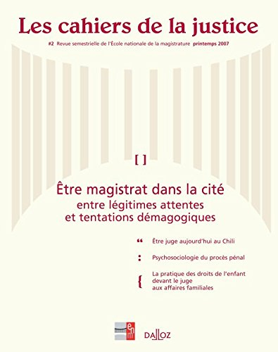 Cahiers de la justice (Les) - Revue de L'ENM, n° 2. Etre magistrat dans la cité