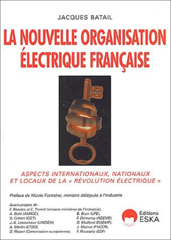 La nouvelle organisation électrique française : aspects internationaux, nationaux et locaux de la ré