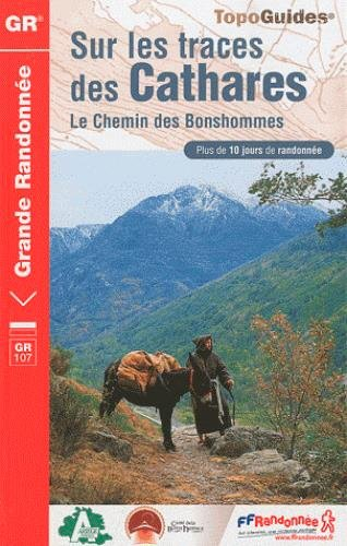 Sur les traces des cathares : le chemin des Bonshommes : plus de 10 jours de randonnée