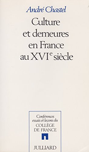 Cultures et demeures en France au XVIe siècle