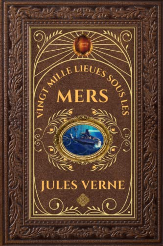 Vingt mille lieues sous les Mers - Jules Verne: Édition collector intégrale - Grand format 15 cm x 2