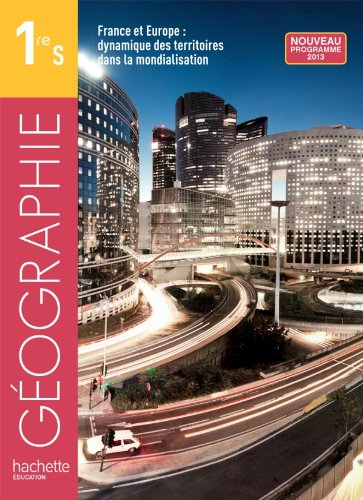 Géographie, 1re S : France et Europe, dynamiques des territoires dans la mondialisation