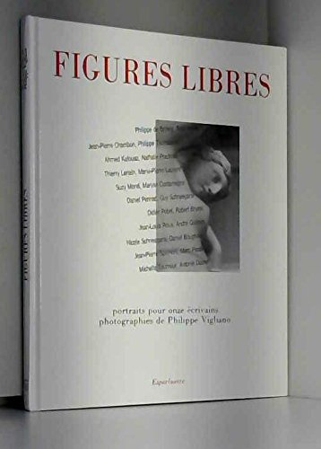 Figures libres : portraits pour onze écrivains