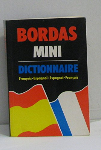 Bordas mini dictionnaire : français-espagnol, espagnol-français