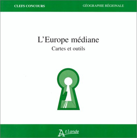 L'Europe médiane, cartes et outils
