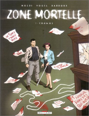 Zone mortelle. Vol. 1. Cronos