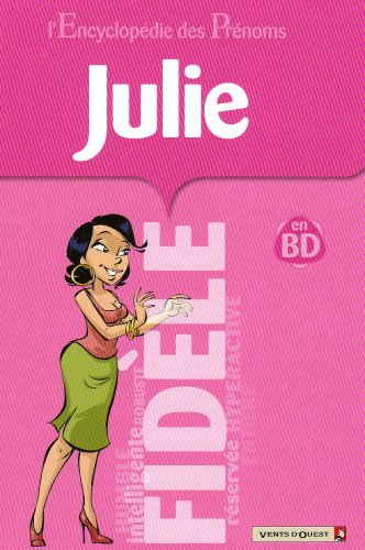 L'encyclopédie des prénoms : en BD. Vol. 34. Julie