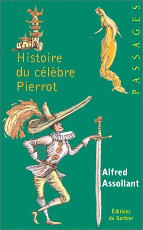 Histoire du célèbre Pierrot : écrite par le magicien Alcofribas, traduite du sogdien