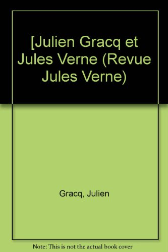 Revue Jules Verne, n° 10. Julien Gracq : entretien