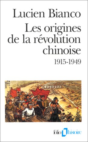 les origines de la révolution chinoise. 1915-1949, 3ème édition 1997