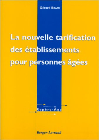 La nouvelle tarification des établissements pour personnes âgées