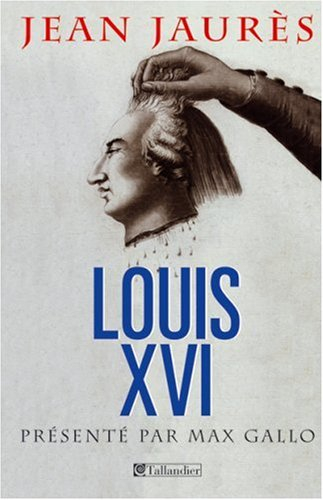 Louis XVI : le procès de la royauté
