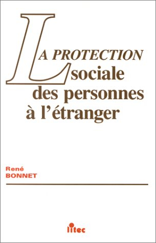 La Protection sociale des personnes à l'étranger