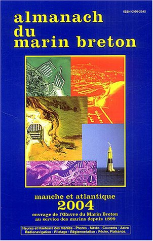 Almanach du marin breton 2004 : Manche et Atlantique