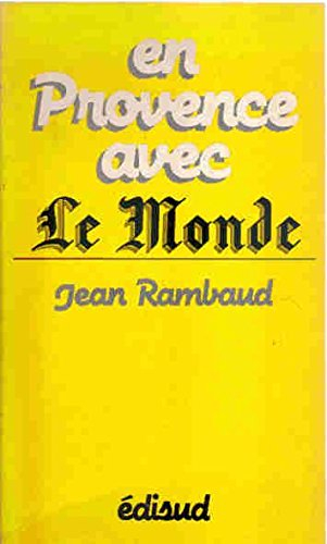 En Provence avec Le Monde. Vol. 1