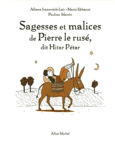 Sagesses et malices de Pierre le Rusé, dit Hitar Petar