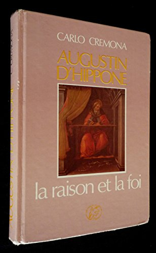 Augustin d'Hippone : la raison et la foi