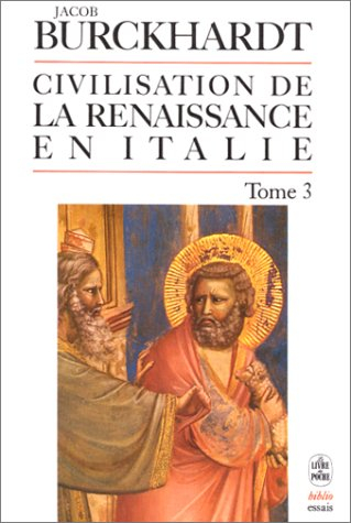 Civilisation de la Renaissance en Italie. Vol. 3