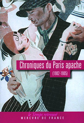 Chroniques du Paris apache (1902-1905)