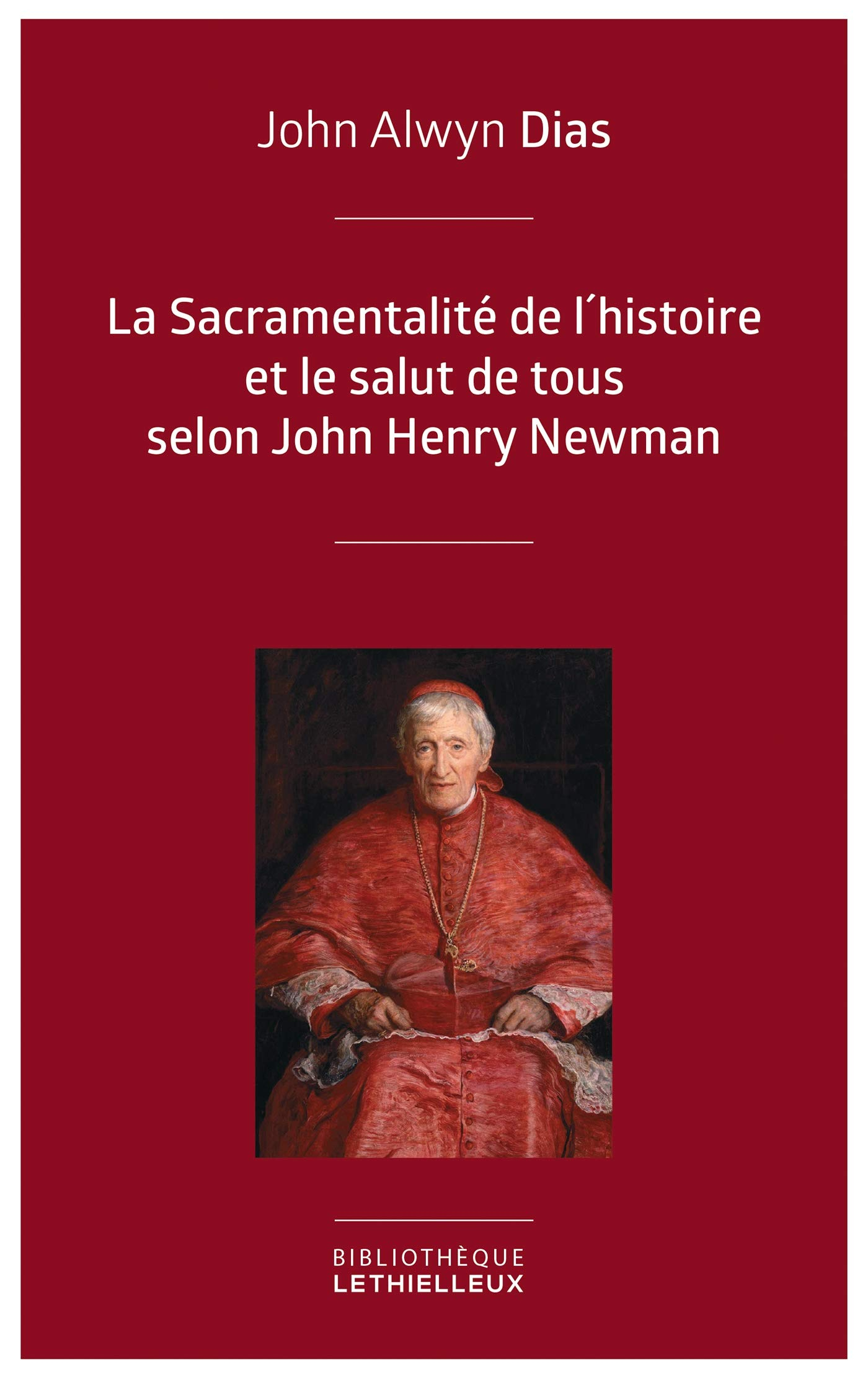 La sacramentalité de l'histoire et le salut de tous selon John Henry Newman : relecture de l'histoir
