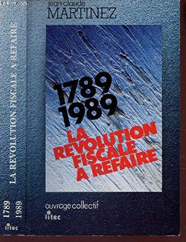 1789-1989, la révolution fiscale à refaire