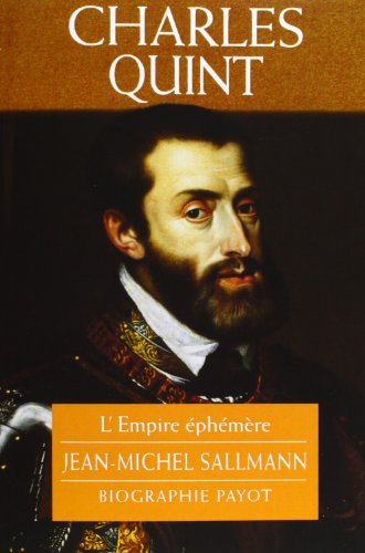 Charles Quint : l'empire éphémère