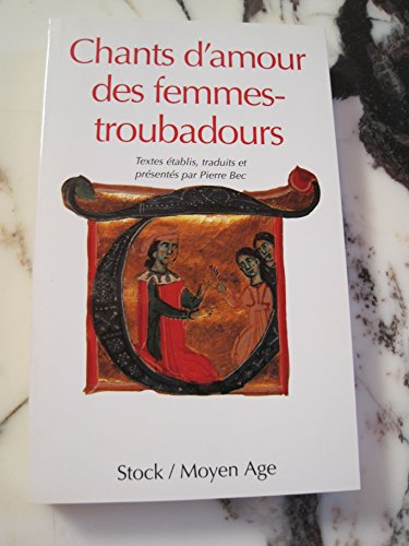 Chants d'amour des femmes-troubadours : trobairitz et chansons de femme