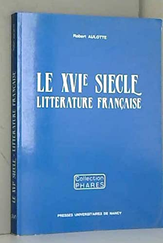 Le XVIe siècle, littérature française
