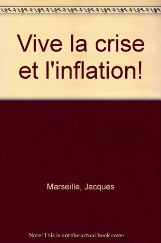 vive la crise et l'inflation! littérature générale.