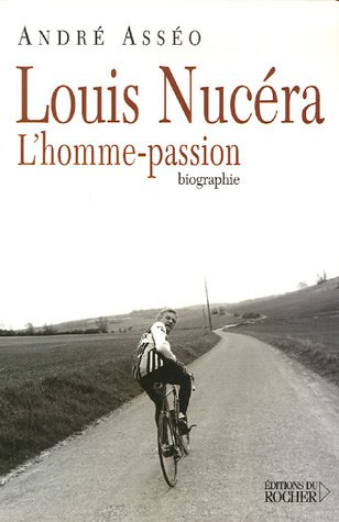 Louis Nucéra, l'homme-passion