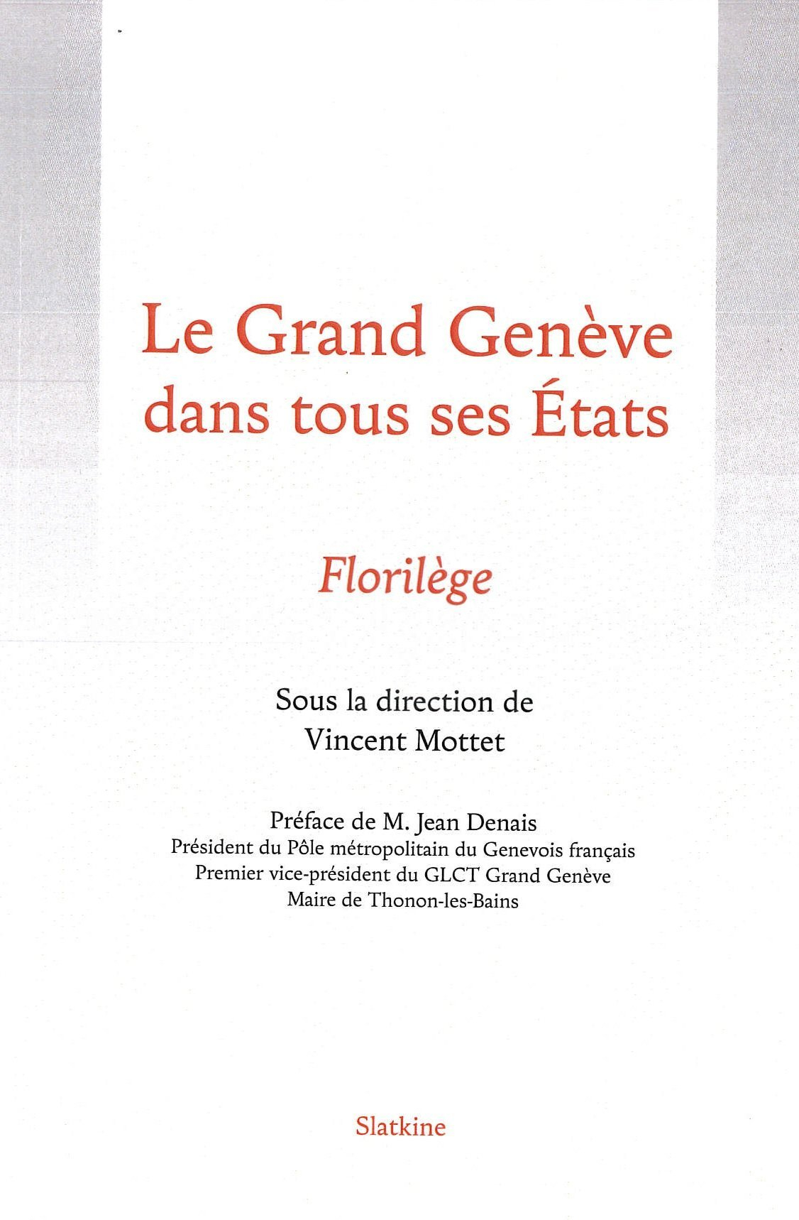 Le Grand Genève dans tous ses Etats : florilège