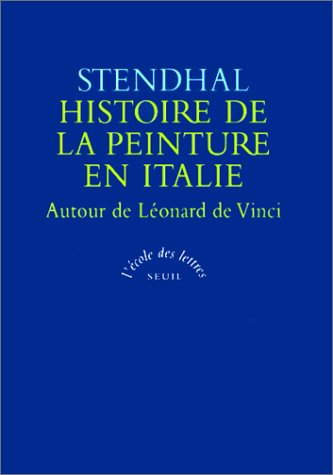 Histoire de la peinture italienne. Vol. 1. Autour de Léonard de Vinci