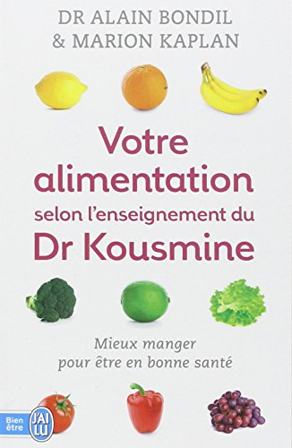 Votre alimentation selon l'enseignement du Dr Kousmine : 90 recettes santé
