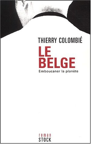 Le Belge. Vol. 1. Emboucaner la planète