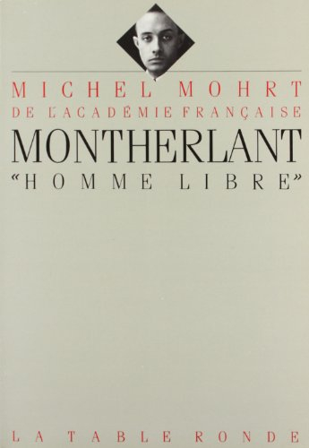 Montherlant : homme libre