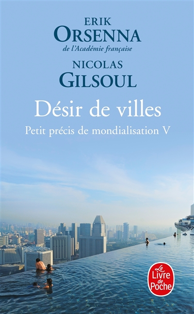 Petit précis de mondialisation. Vol. 5. Désir de villes