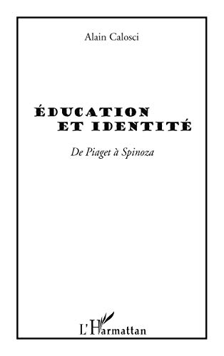 Education et identité : de Piaget à Spinoza