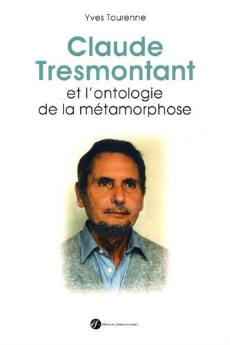 Claude Tresmontant et l'ontologie de la métamorphose