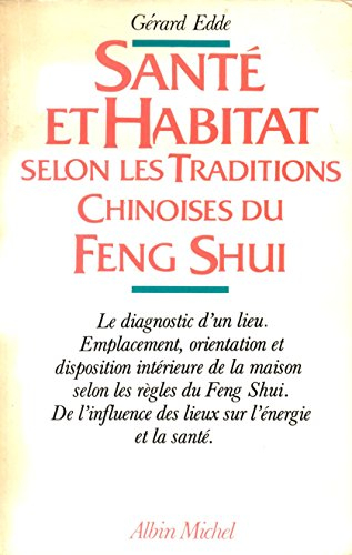 Santé et habitat selon les traditions chinoises : Feng Shui