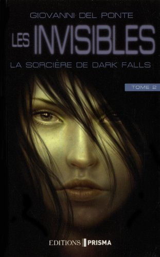 Les invisibles. Vol. 2. La sorcière de Dark Falls